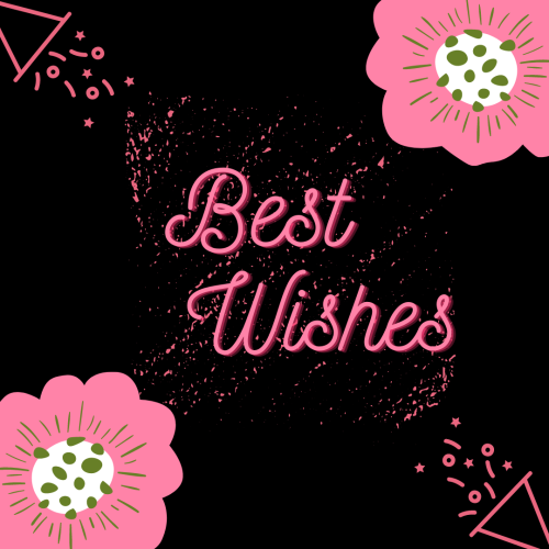 Best Wishes, black background and pink flowers on it..