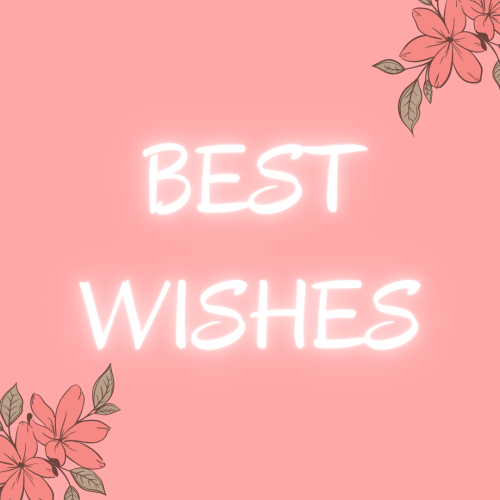 Best Wishes, pink background and flowers on it.