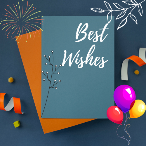 Best Wishes, and colorful balloons.