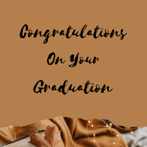 Beautiful Image Card For Congratulations On Your Graduation.