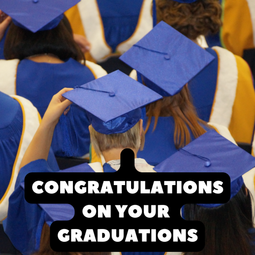Congratulations On Your Graduation, Final Convocation
