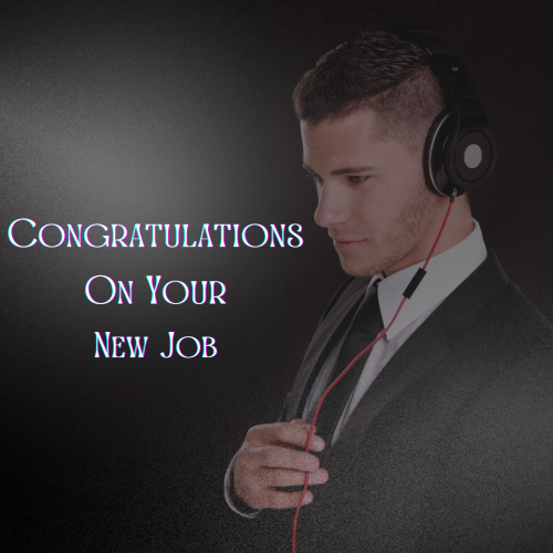 Congratulations On Your New Job, Man Using Head Phone