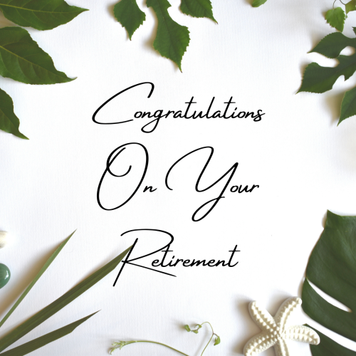 Congratulations On Your Retirement, Wishing Card With Green Leaves