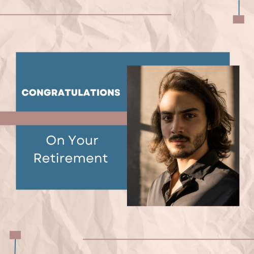 Congratulations On Your Retirement, Men Having Long Hairs