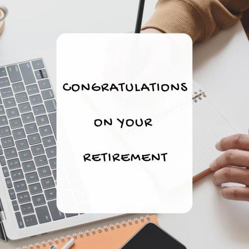 Last Day At Work, Congratulations On Your Retirement