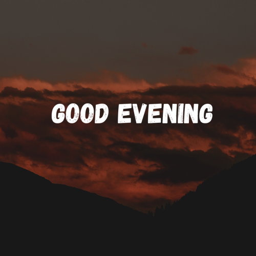 Dark sky message Good Evening