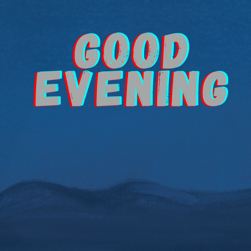 Wishing good evening with a blue background