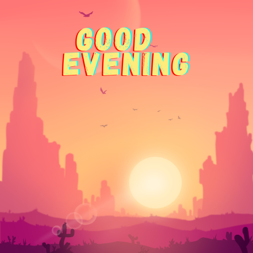 Sunset message GOOD EVENING