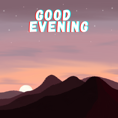 Mountain and sunset view on wish card GOOD EVENING