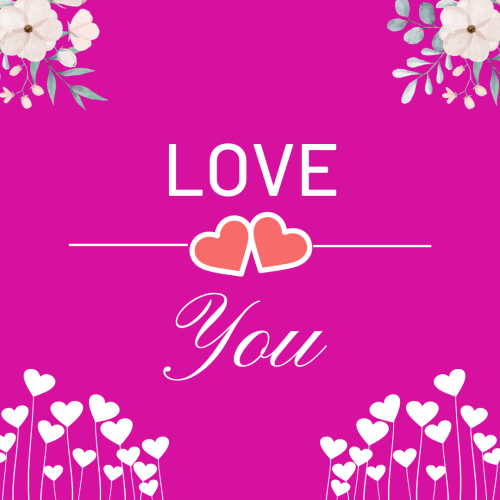 Flowers and heart message Love you