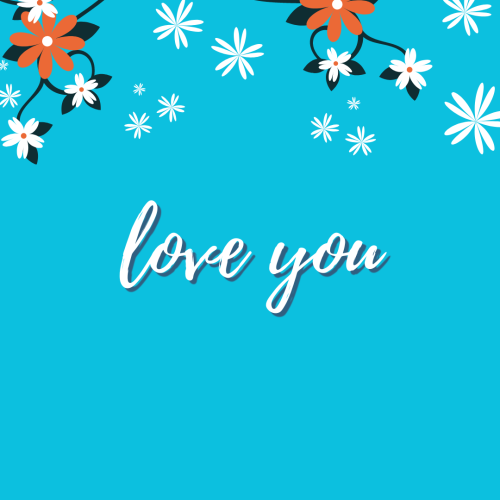 Blue background and flowers on wish card Love you