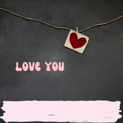 Love-You-Image Card For Wishing