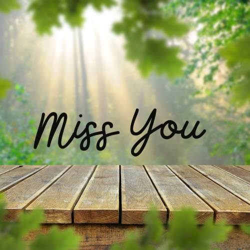 Miss you, a wooden in the bottom.