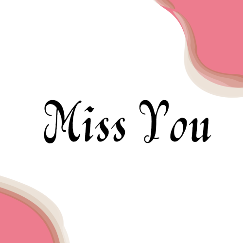 Wish card,  Miss You.