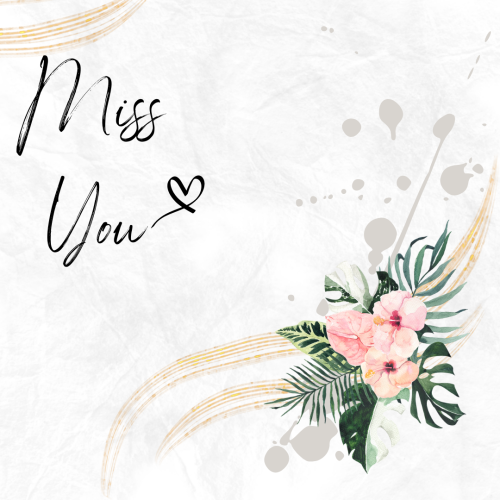 Miss You, flowers on a canvas.