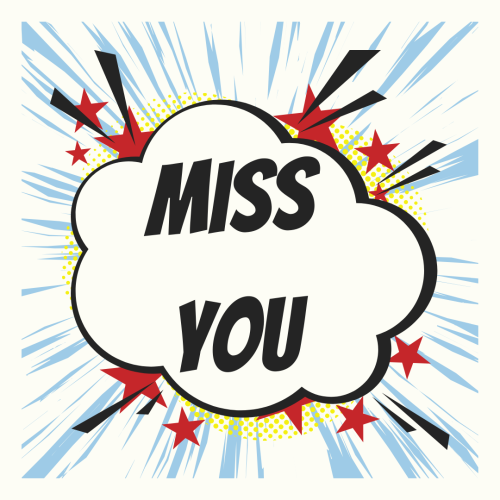 Miss you, a message icon.