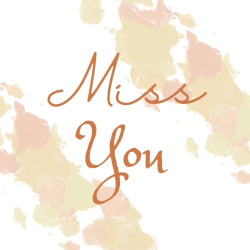 Miss You, wish card for a friend.