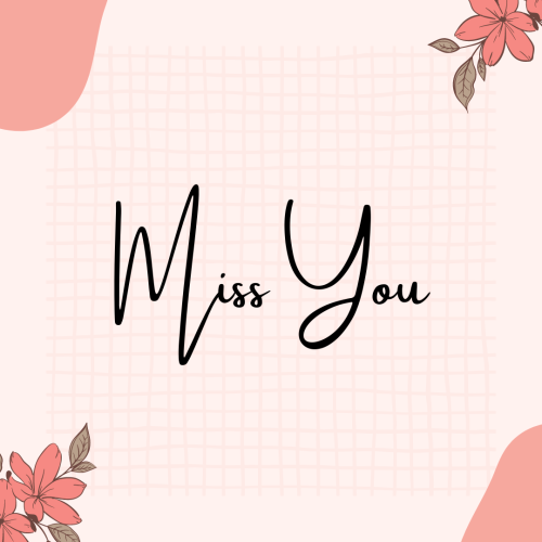 Flowers painting elegant wish card design, Miss You.