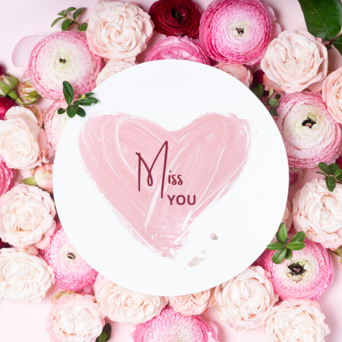 Miss you, a heart and flowers.