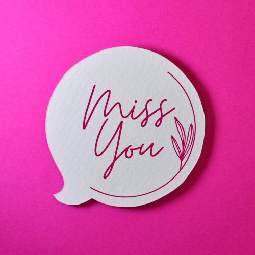 White circle on pink background, Miss You.