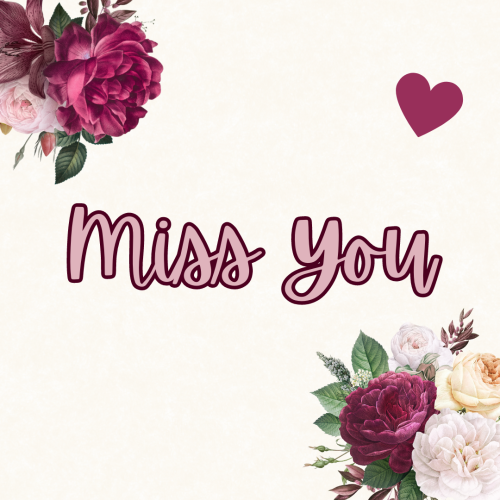 Flowers on a white background, Miss You.