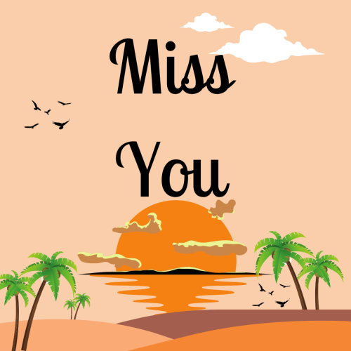 A beautiful beach view, Miss you.