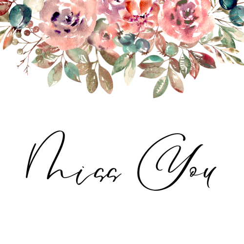 Miss you with flowers and white background