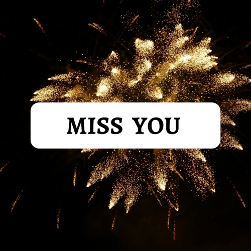 Golden sparkles on a black background, Miss You.