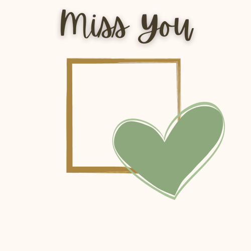 Miss You, Golden frame and green heart.