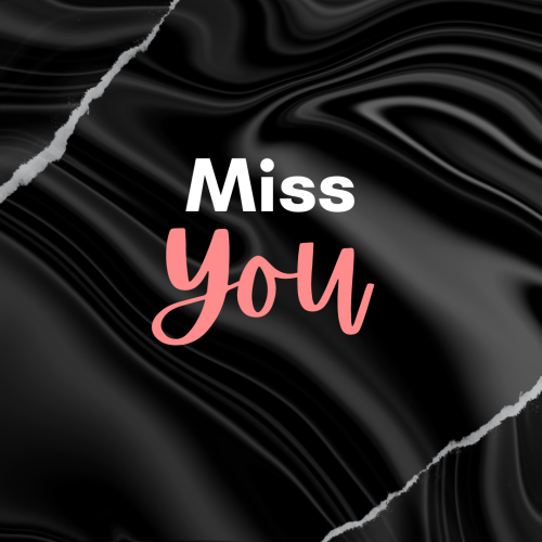 Black shiny background, Miss you.