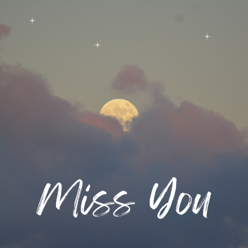 Miss You, a moon view.