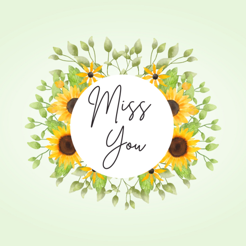 Sunflower on back, Miss You.