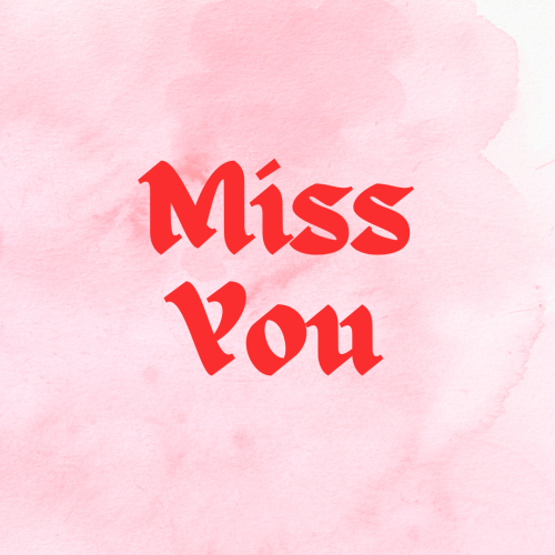 Miss You, pink color background.