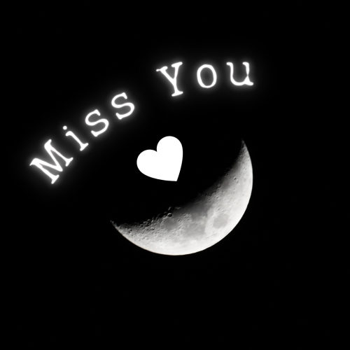 Half moon and a heart, Miss You.