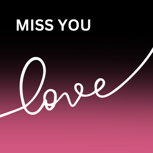 I Miss You, love the pink and black background.