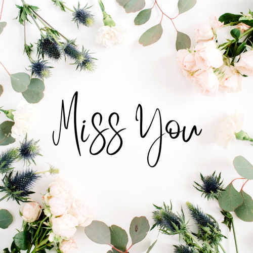 Miss you, a beautiful wish card for a friend.