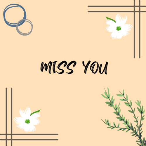 Flowers on a wish card, Miss You.