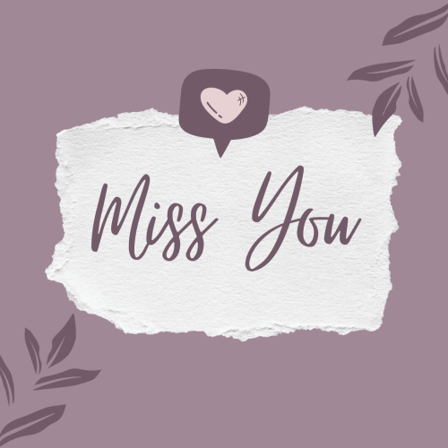 Miss You, flower and a heart on it.