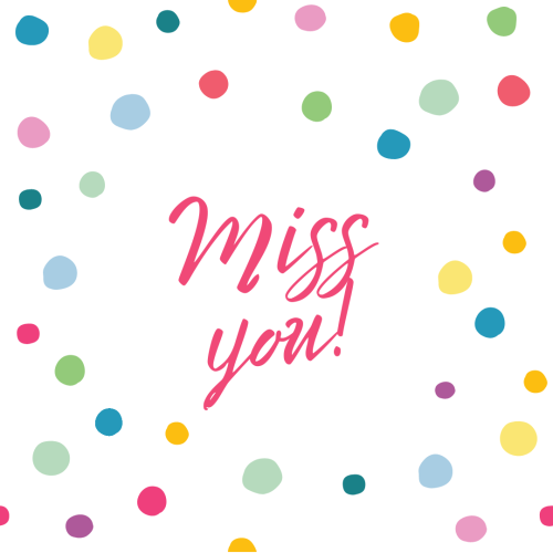 Colorful dots on a white background, Miss You.