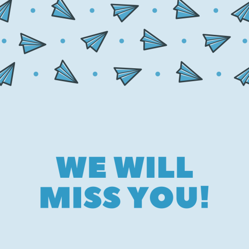 Blue paper planes fly on top, We will miss you