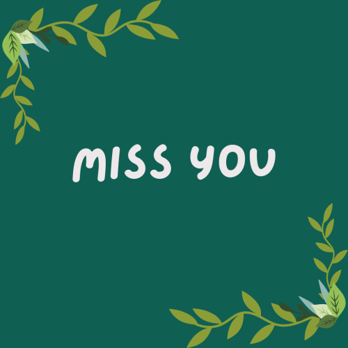 Miss you, leaves on a green background.
