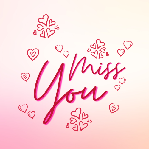 Miss You, a beautiful wish card for a friend.