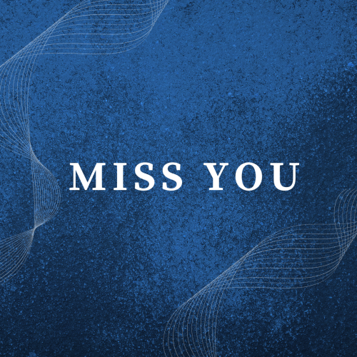 Miss you, blue background.