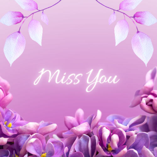 Purple flowers design, Miss You.