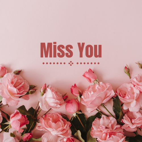 Miss You, pink flowers on a pink background.