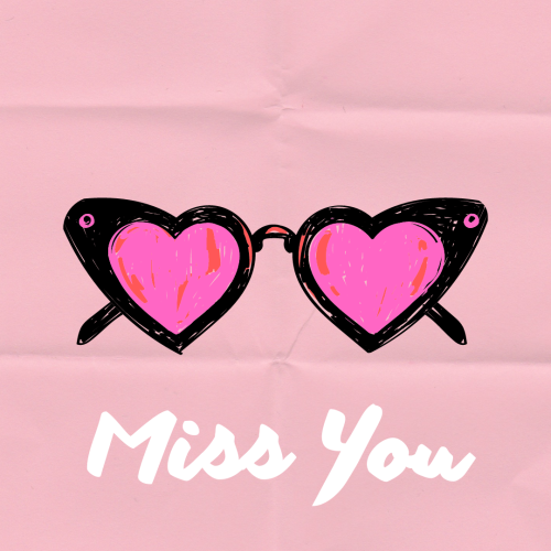 Heart shape glasses, Miss You.