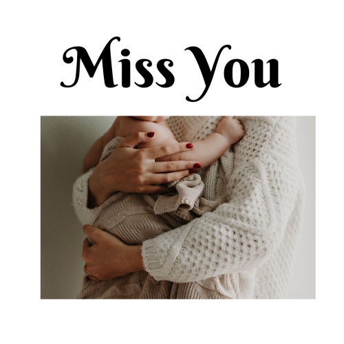 A child hug her mother, Miss You.