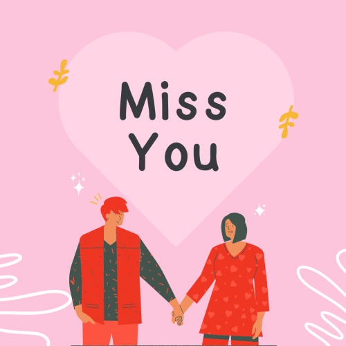 Miss You, a couple holding each others hand.