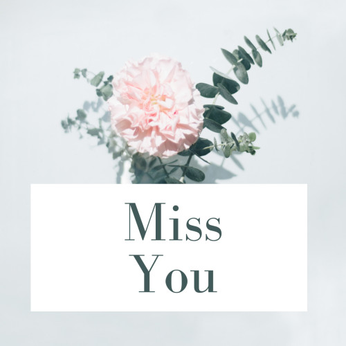 Flowers on back, Miss you.