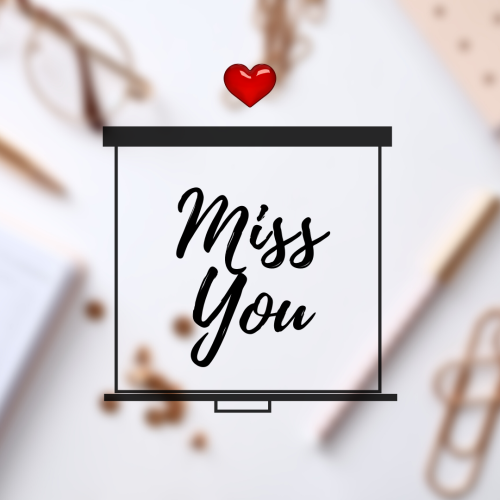 A beautiful miss you wish card.